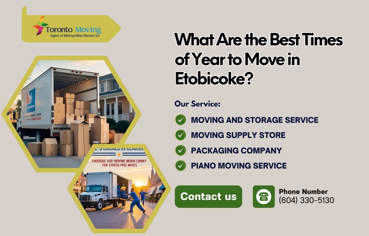 What Are the Best Times of Year to Move in Etobicoke?