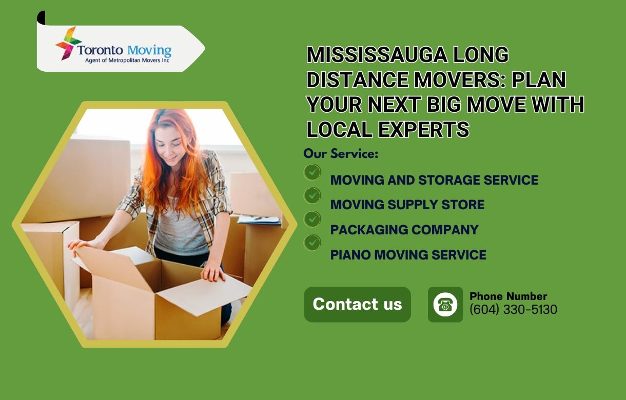 Mississauga Long Distance Movers Plan Your Next Big Move with Local Experts