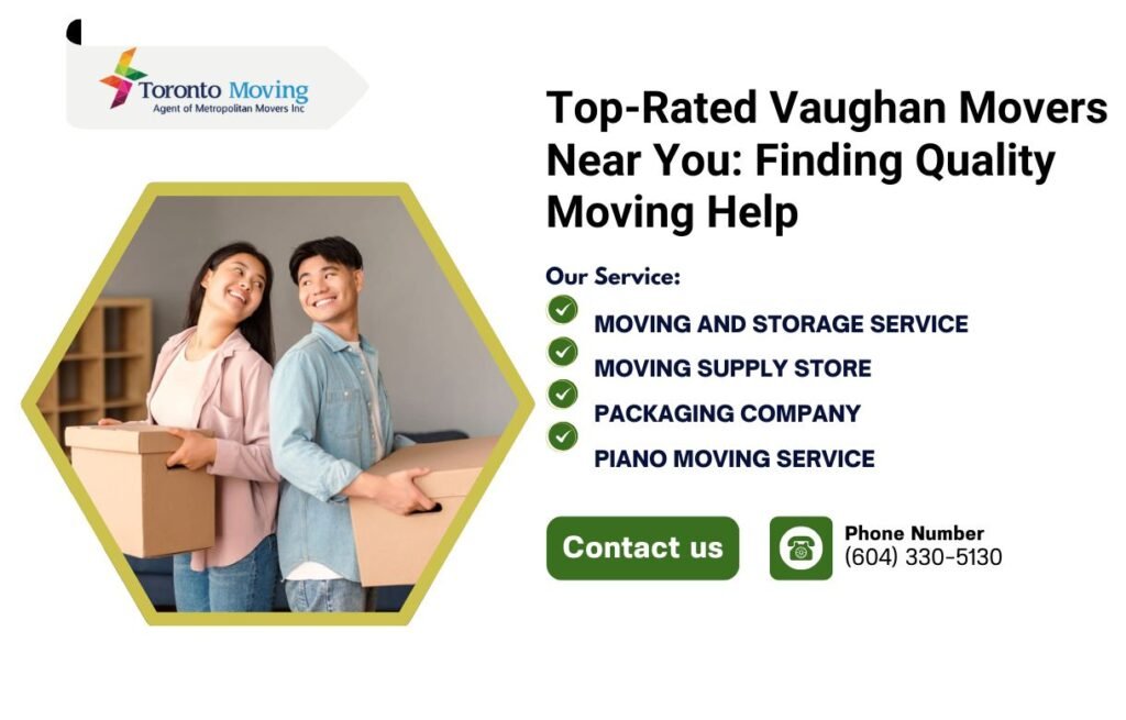 Top-Rated Vaughan Movers Near You Finding Quality Moving Help