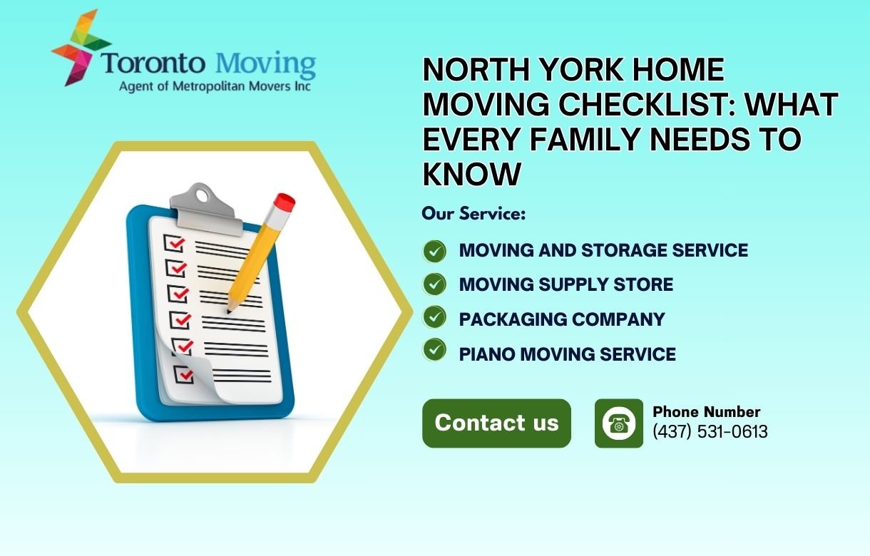 North York Home Moving Checklist: What Every Family Needs to Know