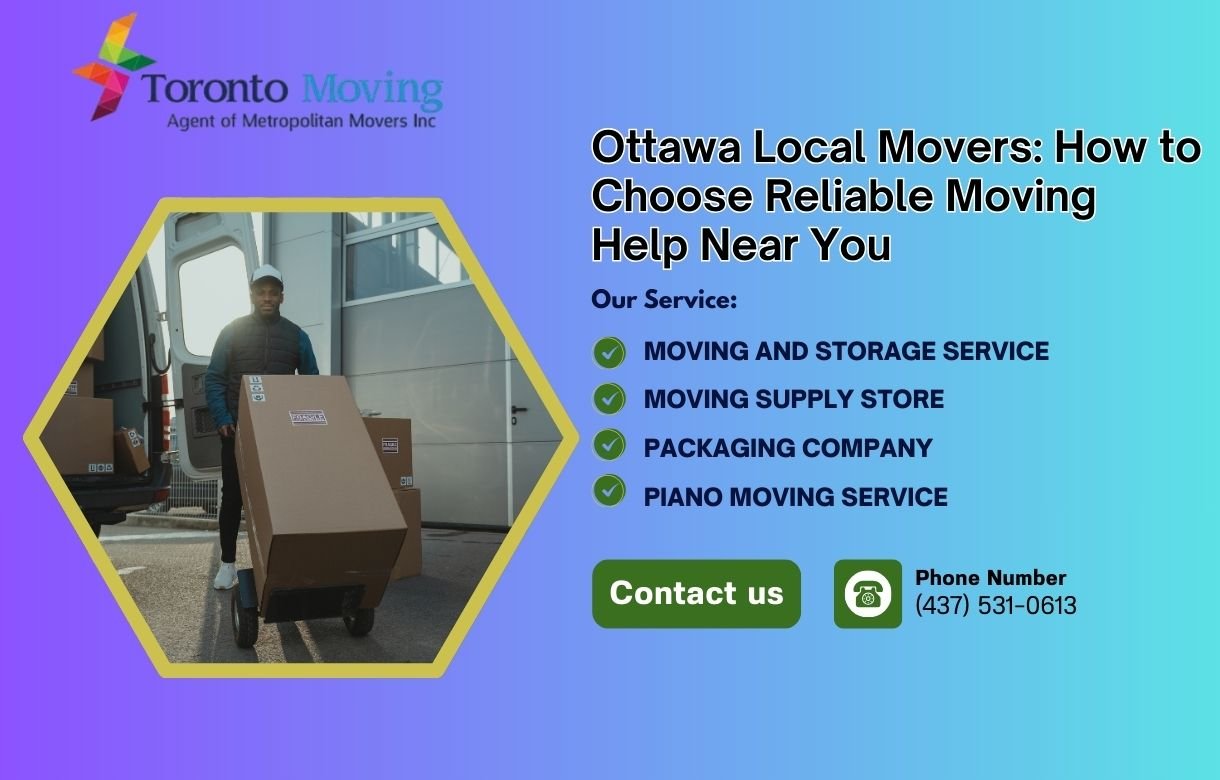 Ottawa Local Movers How to Choose Reliable Moving Help Near You