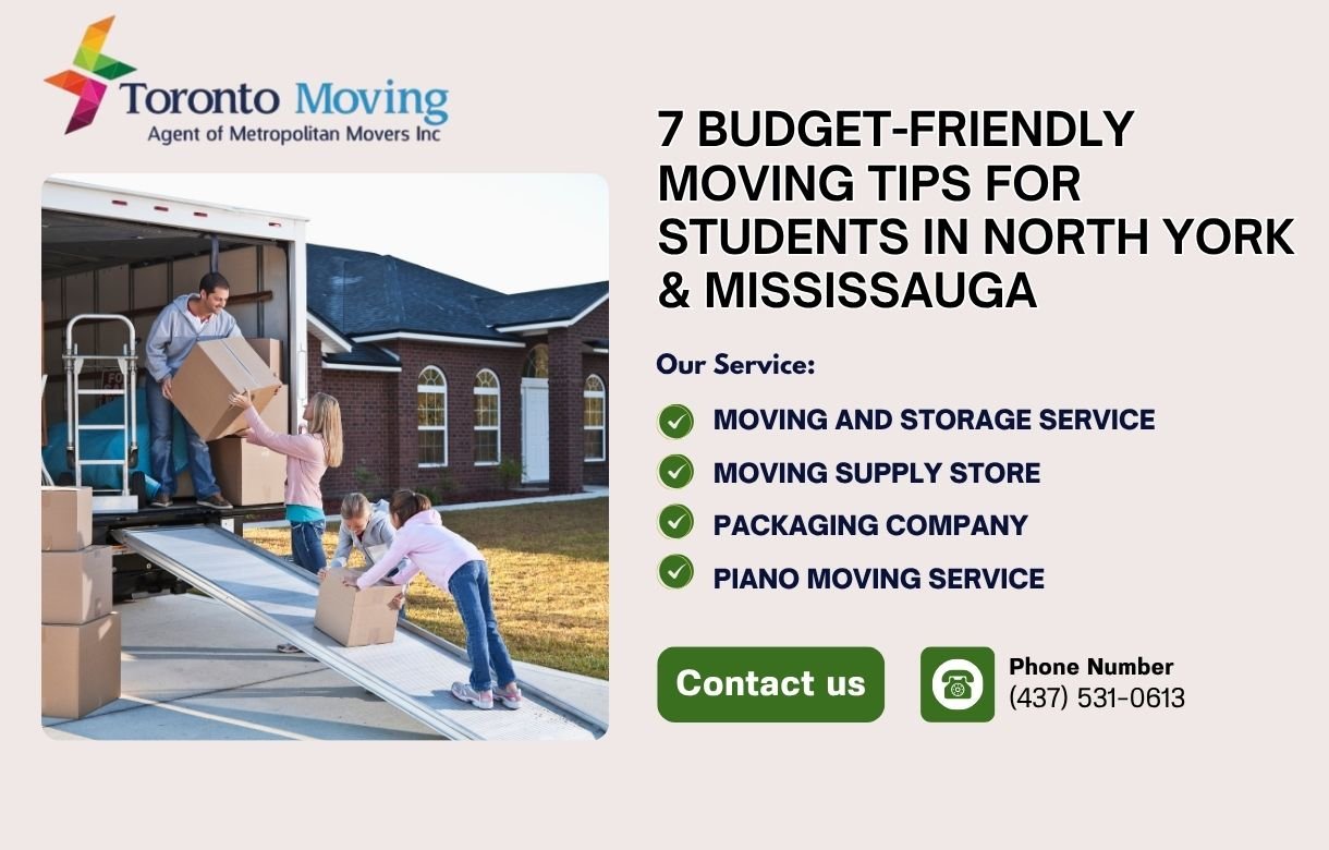 7 Budget-Friendly Moving Tips for Students in North York & Mississauga