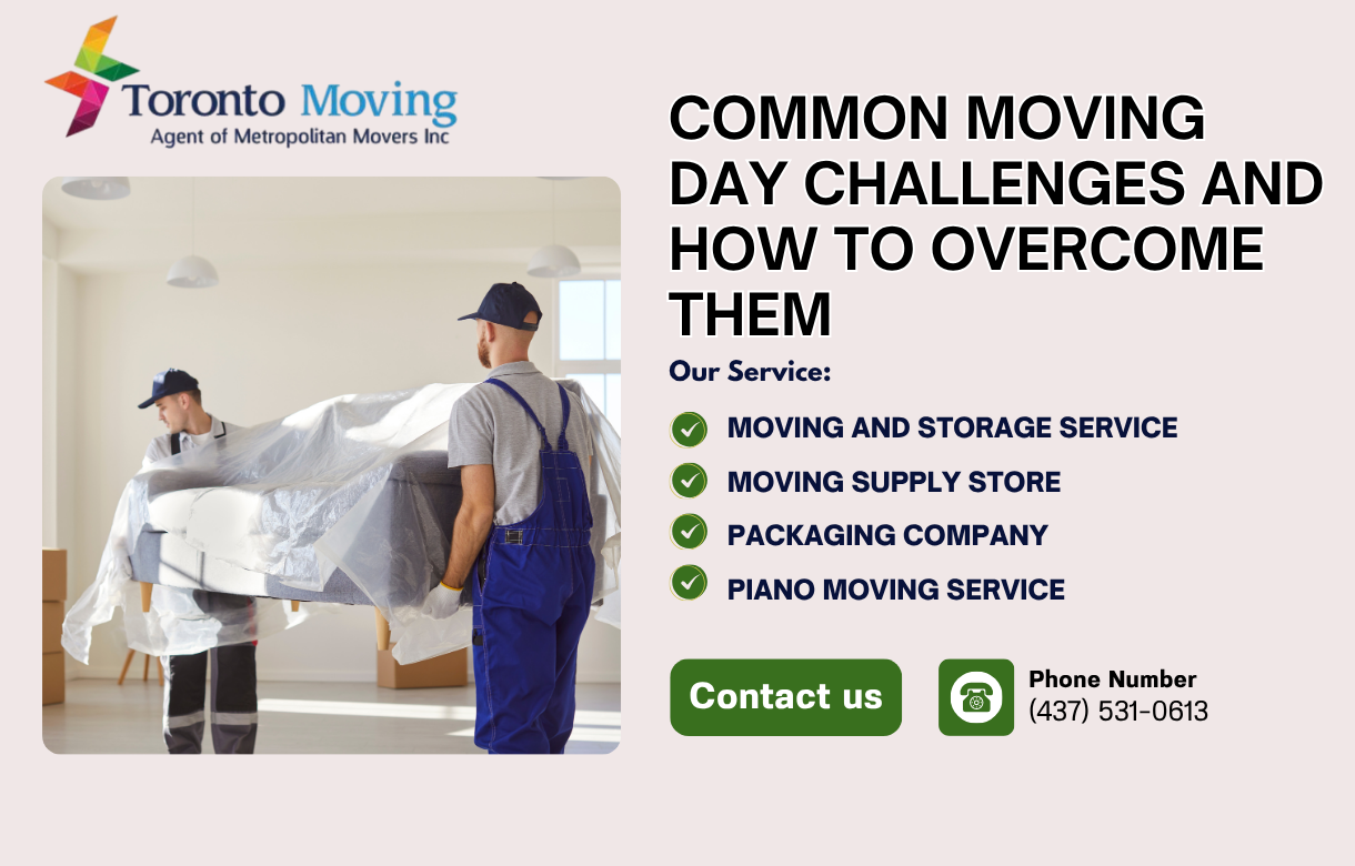 Common Moving Day Challenges and How to Overcome Them