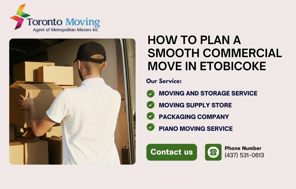 How to Plan a Smooth Commercial Move in Etobicoke