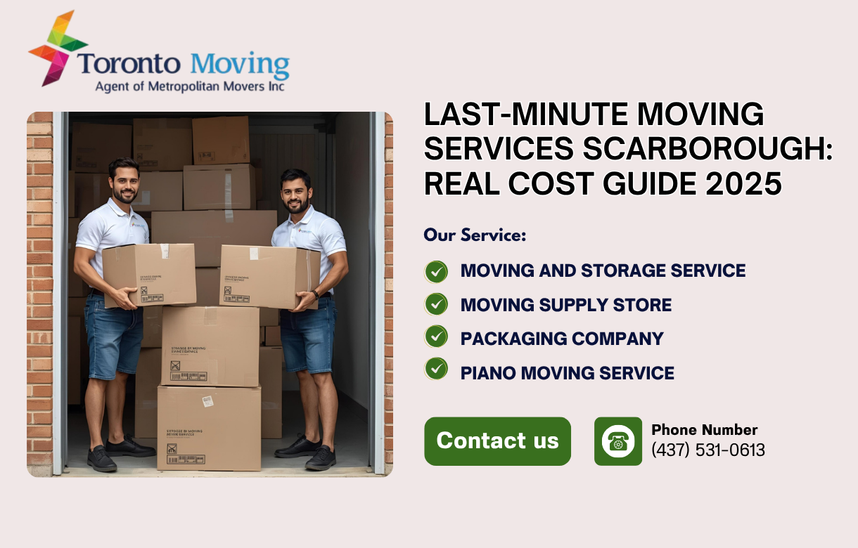 Last-Minute Moving Services Scarborough Real Cost Guide 2025