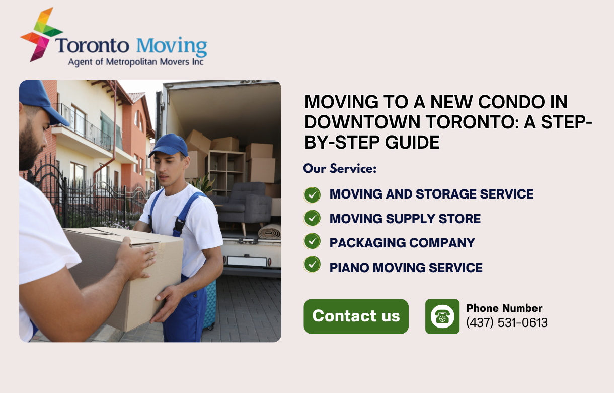 Moving to a New Condo in Downtown Toronto A Step-by-Step Guide