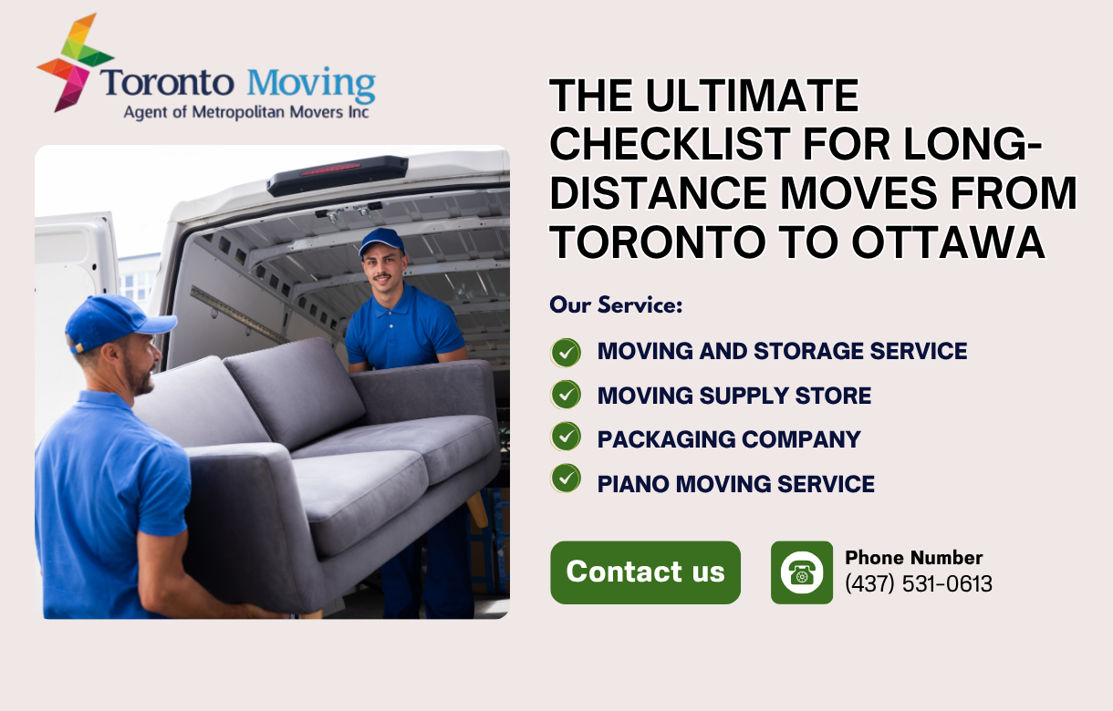 The Ultimate Checklist for Long-Distance Moves from Toronto to Ottawa