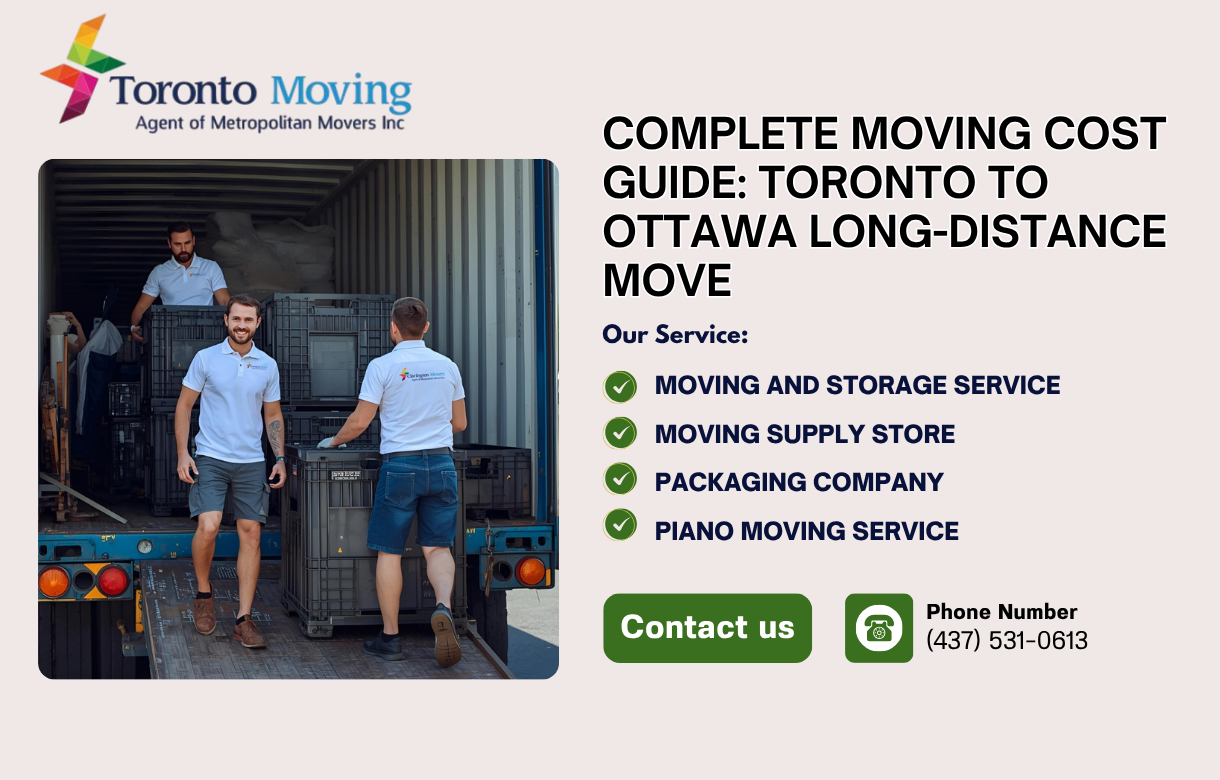 Complete Moving Cost Guide Toronto to Ottawa Long-Distance Move